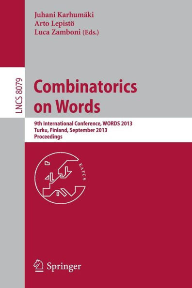 Combinatorics on Words: 9th International Conference, WORDS 2013, Turku, Finland, September 16-20, 2013, Proceedings