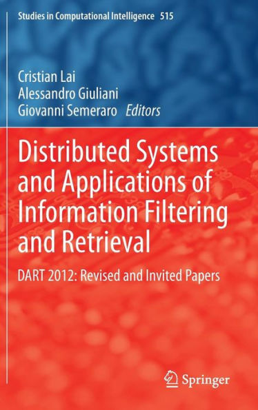 Distributed Systems and Applications of Information Filtering Retrieval: DART 2012: Revised Invited Papers