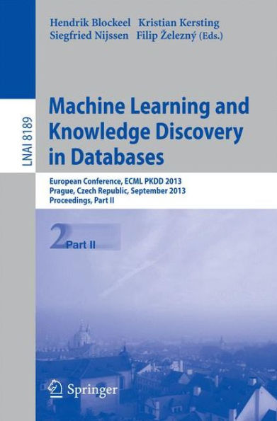 Machine Learning and Knowledge Discovery in Databases: European Conference, ECML PKDD 2013, Prague, Czech Republic, September 23-27, 2013, Proceedings, Part II