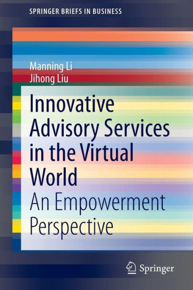 Innovative Advisory Services the Virtual World: An Empowerment Perspective