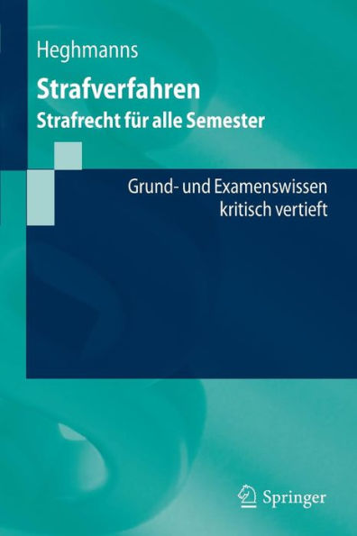 Strafverfahren: Strafrecht für alle Semester. Grund- und Examenswissen - kritisch vertieft