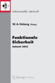 Title: Funktionale Sicherheit: Echtzeit 2013, Author: Wolfgang A. Halang