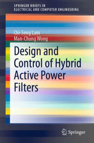 Title: Design and Control of Hybrid Active Power Filters, Author: Chi-Seng Lam