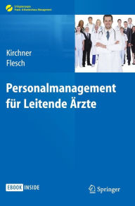 Title: Personalmanagement fï¿½r Leitende ï¿½rzte, Author: Helga Kirchner