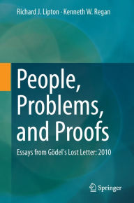 Title: People, Problems, and Proofs: Essays from Gï¿½del's Lost Letter: 2010, Author: Richard J. Lipton