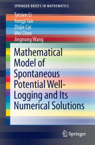 Title: Mathematical Model of Spontaneous Potential Well-Logging and Its Numerical Solutions, Author: Tatsien Li