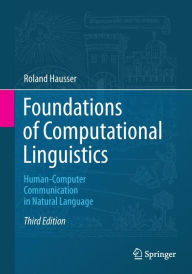 Title: Foundations of Computational Linguistics: Human-Computer Communication in Natural Language, Author: Roland Hausser