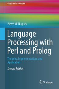 Title: Language Processing with Perl and Prolog: Theories, Implementation, and Application, Author: Pierre M. Nugues