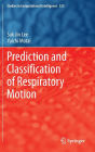 Prediction and Classification of Respiratory Motion