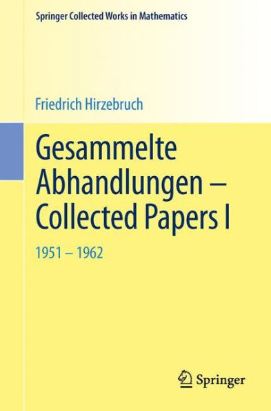 Gesammelte Abhandlungen - Collected Papers I: 1951-1962