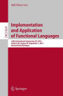 Implementation and Application of Functional Languages: 24th International Symposium, IFL 2012, Oxford, UK, August 30 - September 1, 2012, Revised Selected Papers