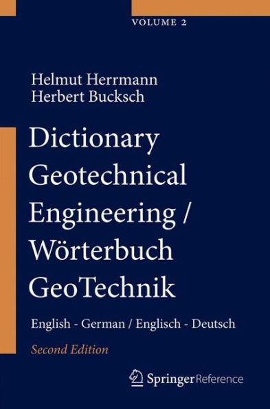 Dictionary Geotechnical Engineering/Wörterbuch GeoTechnik: English - German/Englisch - Deutsch