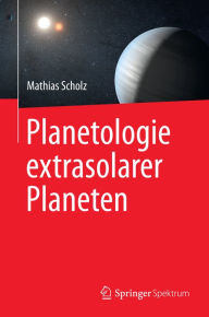 Title: Planetologie extrasolarer Planeten, Author: Mathias Scholz