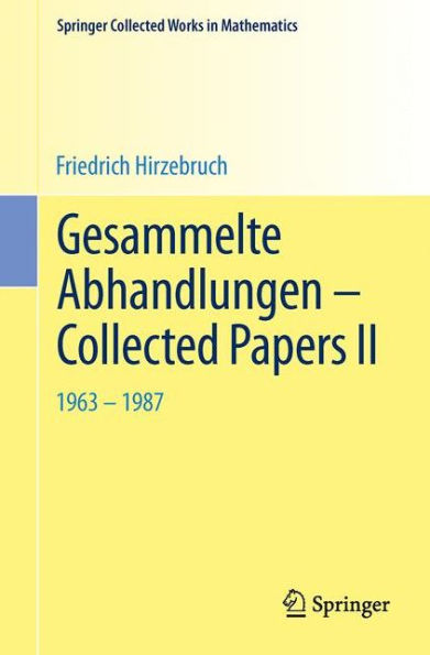 Gesammelte Abhandlungen - Collected Papers II: 1963 - 1987