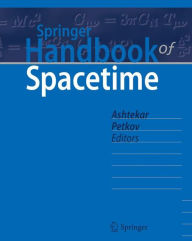 Title: Springer Handbook of Spacetime, Author: Abhay Ashtekar