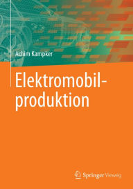 Title: Elektromobilproduktion, Author: Achim Kampker