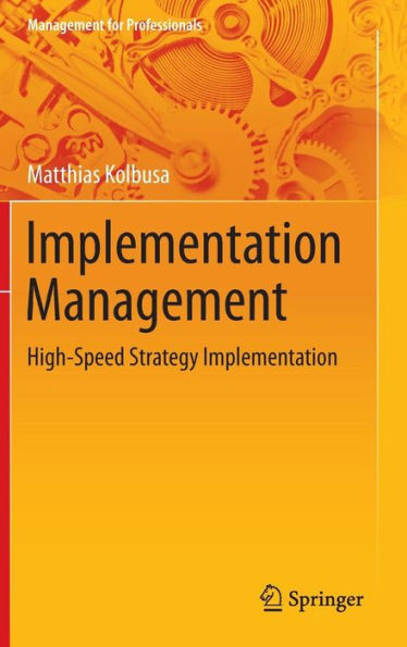 Implementation Management: High-Speed Strategy Implementation