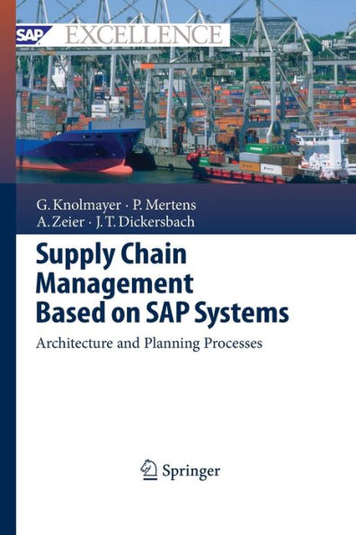 Supply Chain Management Based on SAP Systems: Architecture and Planning Processes