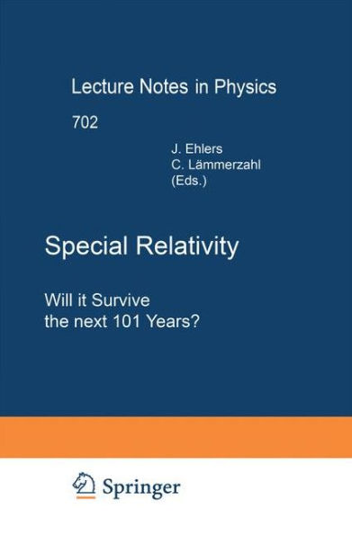 Special Relativity: Will it Survive the Next 101 Years?