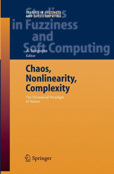 Chaos, Nonlinearity, Complexity: The Dynamical Paradigm of Nature / Edition 1