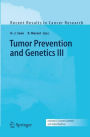 Tumor Prevention and Genetics III / Edition 1