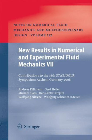 New Results in Numerical and Experimental Fluid Mechanics VII: Contributions to the 16th STAB/DGLR Symposium Aachen, Germany 2008