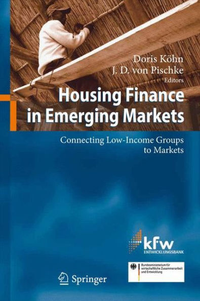 Housing Finance Emerging Markets: Connecting Low-Income Groups to Markets