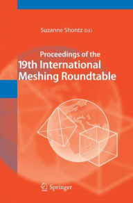 Title: Proceedings of the 19th International Meshing Roundtable, Author: Suzanne Shontz