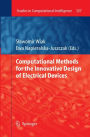 Computational Methods for the Innovative Design of Electrical Devices / Edition 1