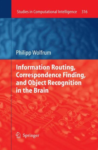 Information Routing, Correspondence Finding, and Object Recognition in the Brain