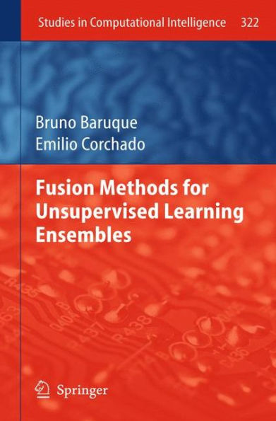 Fusion Methods for Unsupervised Learning Ensembles / Edition 1