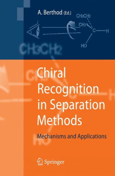 Chiral Recognition Separation Methods: Mechanisms and Applications
