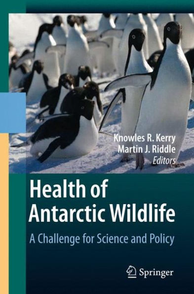 Health of Antarctic Wildlife: A Challenge for Science and Policy