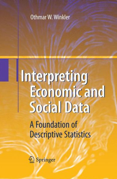 Interpreting Economic and Social Data: A Foundation of Descriptive Statistics