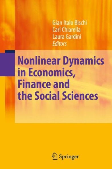 Nonlinear Dynamics in Economics, Finance and the Social Sciences: Essays in Honour of John Barkley Rosser Jr