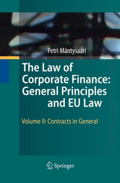 The Law of Corporate Finance: General Principles and EU Law: Volume II: Contracts