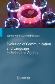 Title: Evolution of Communication and Language in Embodied Agents, Author: Stefano Nolfi