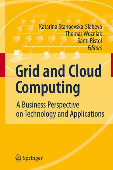 Grid and Cloud Computing: A Business Perspective on Technology and Applications