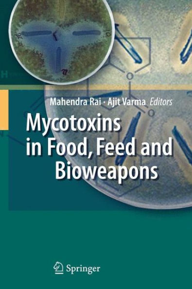 Mycotoxins in Food, Feed and Bioweapons