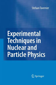 Title: Experimental Techniques in Nuclear and Particle Physics, Author: Stefaan Tavernier