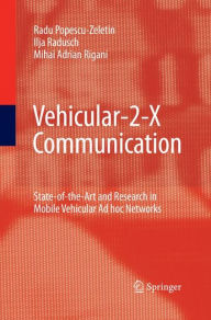 Title: Vehicular-2-X Communication: State-of-the-Art and Research in Mobile Vehicular Ad hoc Networks, Author: Radu Popescu-Zeletin