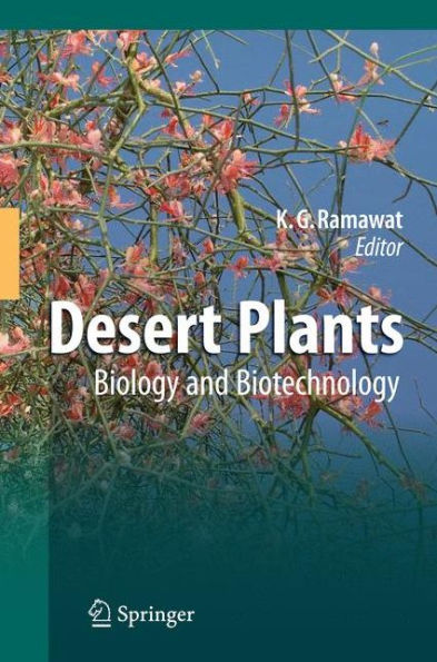 Desert Plants: Biology and Biotechnology