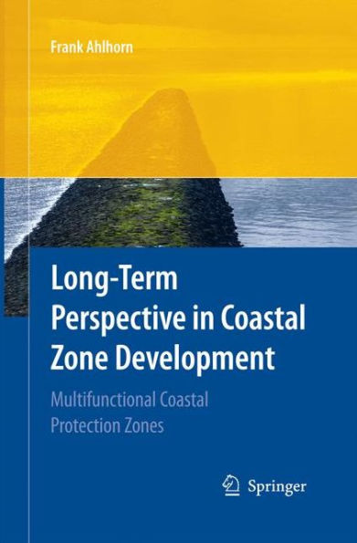 Long-term Perspective in Coastal Zone Development: Multifunctional Coastal Protection Zones