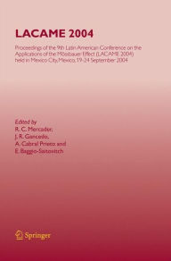 Title: LACAME 2004: Proceedings of the 9th Latin American Conference on the Applications of the Mï¿½ssbauer Effect, (LACAME 2004) held in Mexico City, Mexico, 19-24 September 2004, Author: R.C. Mercader