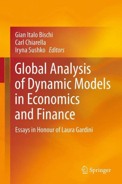 Global Analysis of Dynamic Models Economics and Finance: Essays Honour Laura Gardini