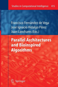 Title: Parallel Architectures and Bioinspired Algorithms, Author: Francisco Fernández de Vega