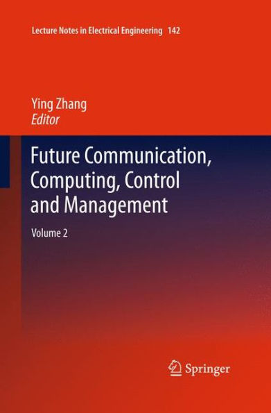 Future Communication, Computing, Control and Management: Volume 2