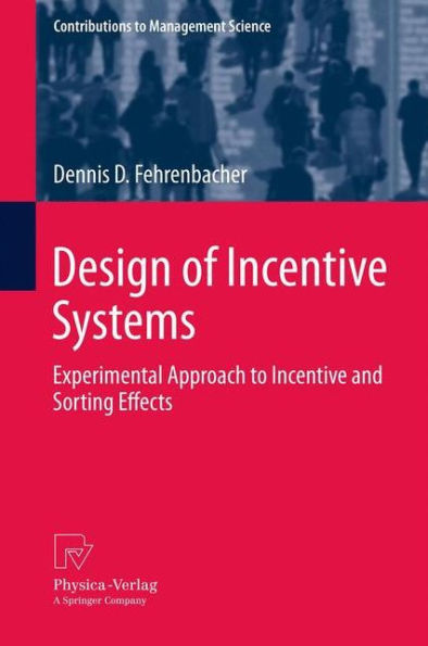 Design of Incentive Systems: Experimental Approach to and Sorting Effects