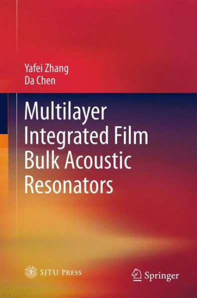 Multilayer Integrated Film Bulk Acoustic Resonators