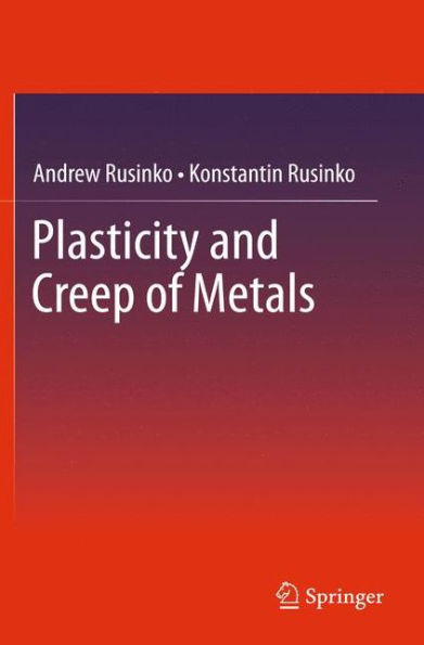 Plasticity and Creep of Metals